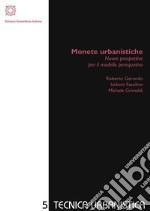 Monete urbanisticheNuove prospettive per il modello perequativo. E-book. Formato PDF ebook