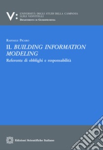 Il building information modeling. E-book. Formato PDF ebook di Picaro Raffaele