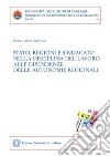 Stato, regioni e sindacato nella disciplina del lavoro alle dipendenze delle autonomie regionali. E-book. Formato PDF ebook di Enrico Maria Mastinu