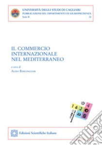 Il commercio internazionale nel Mediterraneo. E-book. Formato PDF ebook di Aldo Berlinguer