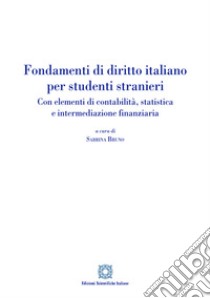 Fondamenti di diritto italiano per studenti stranieriCon elementi di contabilità, statistica e intermediazione finanziaria. E-book. Formato PDF ebook di Sabrina Bruno