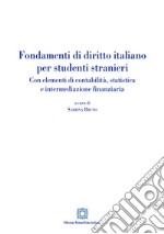 Fondamenti di diritto italiano per studenti stranieriCon elementi di contabilità, statistica e intermediazione finanziaria. E-book. Formato PDF ebook