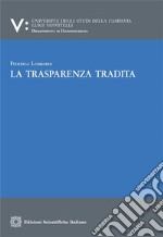 La trasparenza tradita. E-book. Formato PDF ebook