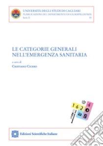 Le categorie generali nell’emergenza sanitaria. E-book. Formato PDF ebook di Cristiano Cicero