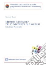 Giuristi ‘notevoli’ dell’Università di CagliariRitratti del Novecento. E-book. Formato PDF