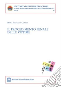 Il procedimento penale delle vittime. E-book. Formato PDF ebook di Francesca Cortesi Maria