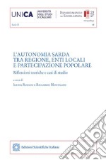 L&apos;autonomia sarda tra regione, enti locali e partecipazione popolare. E-book. Formato PDF ebook