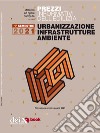 Prezzi informativi dell’edilizia. Urbanizzazione Infrastrutture Ambiente. 1/2021. E-book. Formato EPUB ebook