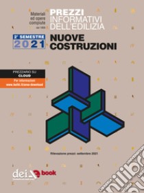 Prezzi informativi dell’edilizia. Nuove Costruzioni. 2/2021. E-book. Formato EPUB ebook di AA VV