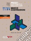 Prezzi informativi dell’edilizia. Nuove Costruzioni. 2/2021. E-book. Formato EPUB ebook