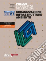 Prezzi informativi dell’edilizia. Urbanizzazione Infrastrutture Ambiente. 2/2021. E-book. Formato EPUB ebook