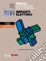 Prezzi informativi dell’edilizia. Impianti Elettrici. 2/2021. E-book. Formato PDF ebook