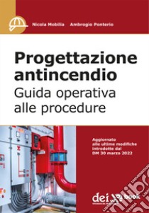 Progettazione antincendio - Guida operativa alle procedure. E-book. Formato PDF ebook di Nicola Mobilia