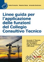 Linee guida per l'applicazione delle funzioni del Collegio Consultivo Tecnico. E-book. Formato EPUB ebook