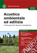 Acustica ambientale ed edilizia: Il Manuale del Tecnico competente. E-book. Formato EPUB