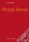 Principi liberali. E-book. Formato EPUB ebook
