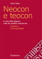 Neocon e teocon: Il ruolo della religione nella vita pubblica statunitense. E-book. Formato EPUB