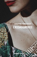 L'assaggiatrice. E-book. Formato EPUB ebook