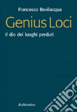 Genius loci. Il dio dei luoghi perduti. E-book. Formato EPUB