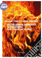 In Calabria durante il fascismo: Due viaggi inchiesta. E-book. Formato EPUB ebook