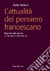 L'attualità del pensiero francescano: Risposte dal passato a domande del presente. E-book. Formato EPUB ebook di Dario Antiseri