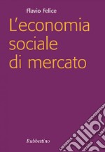 L'economia sociale di mercato. E-book. Formato EPUB ebook