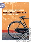 Cicloturisti in Calabria: Due diari di viaggio. E-book. Formato EPUB ebook di Luigi Vittorio Bertarelli