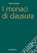 I monaci di clausura. E-book. Formato EPUB