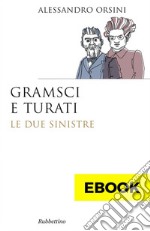 Gramsci e Turati: Le due sinistre. E-book. Formato EPUB