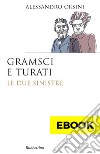 Gramsci e Turati: Le due sinistre. E-book. Formato EPUB ebook di Alessandro Orsini
