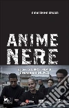 Anime nere. E-book. Formato EPUB ebook di Gioacchino Criaco