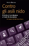 Contro gli asili nido: Politiche di conciliazione e libertà di educazione. E-book. Formato EPUB ebook di Paola Liberace