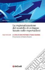 La regionalizzazione del modello di sviluppo basato sulle esportazioni. E-book. Formato EPUB ebook