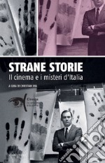 Strane storie: Il cinema e i misteri d'Italia. E-book. Formato EPUB