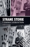 Strane storie: Il cinema e i misteri d'Italia. E-book. Formato EPUB ebook