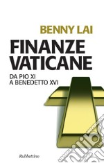 Finanze vaticane: Da Pio XI a Benedetto XVI. E-book. Formato EPUB ebook