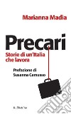 Precari. Storie di un'Italia che lavora. E-book. Formato EPUB ebook