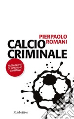 Calcio criminale. E-book. Formato EPUB ebook