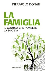 La famiglia. Il genoma che fa vivere la società. E-book. Formato EPUB ebook