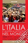 L'Italia e la lotta alla povertà nel mondo: 2008 - 2012: cinque anni vissuti pericolosamente. E-book. Formato EPUB ebook di AA.VV.