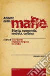Atlante delle mafie (vol 1): Storia, economia, società, cultura. E-book. Formato EPUB ebook
