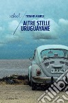 Altre stelle uruguayane. E-book. Formato EPUB ebook