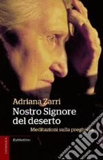 Nostro Signore del deserto: Meditazioni sulla preghiera. E-book. Formato EPUB ebook