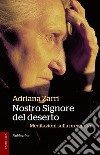 Nostro Signore del deserto: Meditazioni sulla preghiera. E-book. Formato EPUB ebook