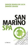 San Marino Spa. E-book. Formato EPUB ebook di Davide Maria De Luca