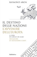 Il destino delle nazioni, l'avvenire dell'Europa. E-book. Formato EPUB ebook