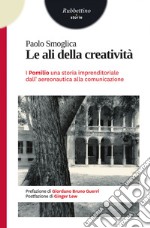 Le ali della creatività: I Pomilio: una storia imprenditoriale dall’aeronautica alla comunicazione. E-book. Formato EPUB ebook