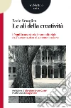 Le ali della creatività: I Pomilio: una storia imprenditoriale dall’aeronautica alla comunicazione. E-book. Formato EPUB ebook di Paolo Smoglica