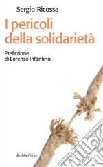 I pericoli della solidarietà. E-book. Formato EPUB ebook