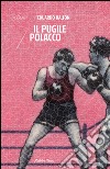 Il pugile polacco. E-book. Formato EPUB ebook di Eduardo Halfon